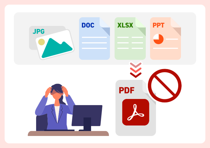 5つの「他ファイルからPDFに変換できない!」を簡単に解決